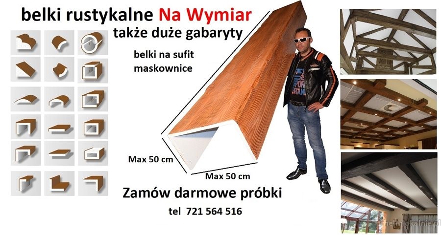 Belki na suficie Na wymiar prosto do producenta! Także duże gabaryty!